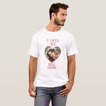Fotoğrafınızın Bulunduğu Love My Girl Friend Yazılı Beyaz Tişört