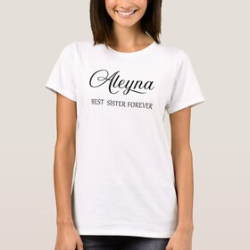 İsminizin Bulunduğu Best Sister Forever Yazılı Beyaz Tshirt