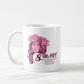 Dünya Kadınlar Gününe Özel İsimli Kupa